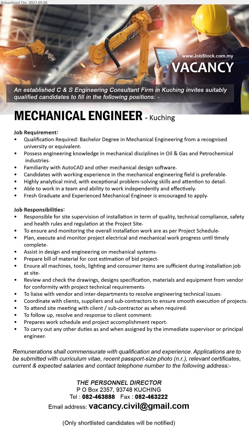 ADVERTISER (C & S Consultant Firm) - MECHANICAL ENGINEER (Kuching), Bachelor Degree in Mechanical Engineering, Possess engineering knowledge in mechanical disciplines in Oil & Gas and Petrochemical industries.,...
Call 082-463888  / Email resume to ...
