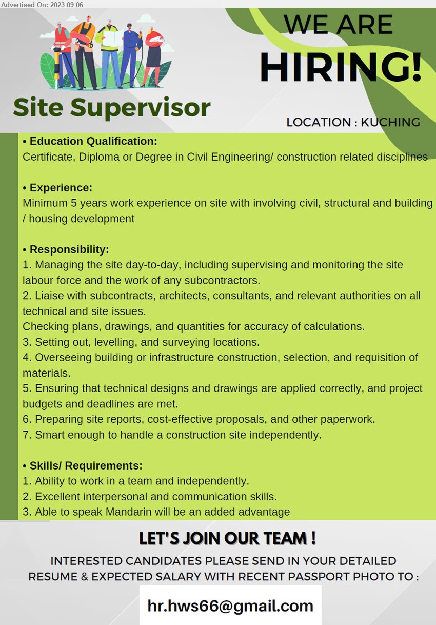 ADVERTISER -  SITE SUPERVISOR (Kuching), Certificate, Diploma or Degree in Civil Engineering/ construction, 5 yrs. exp.,...
Email resume to ...
