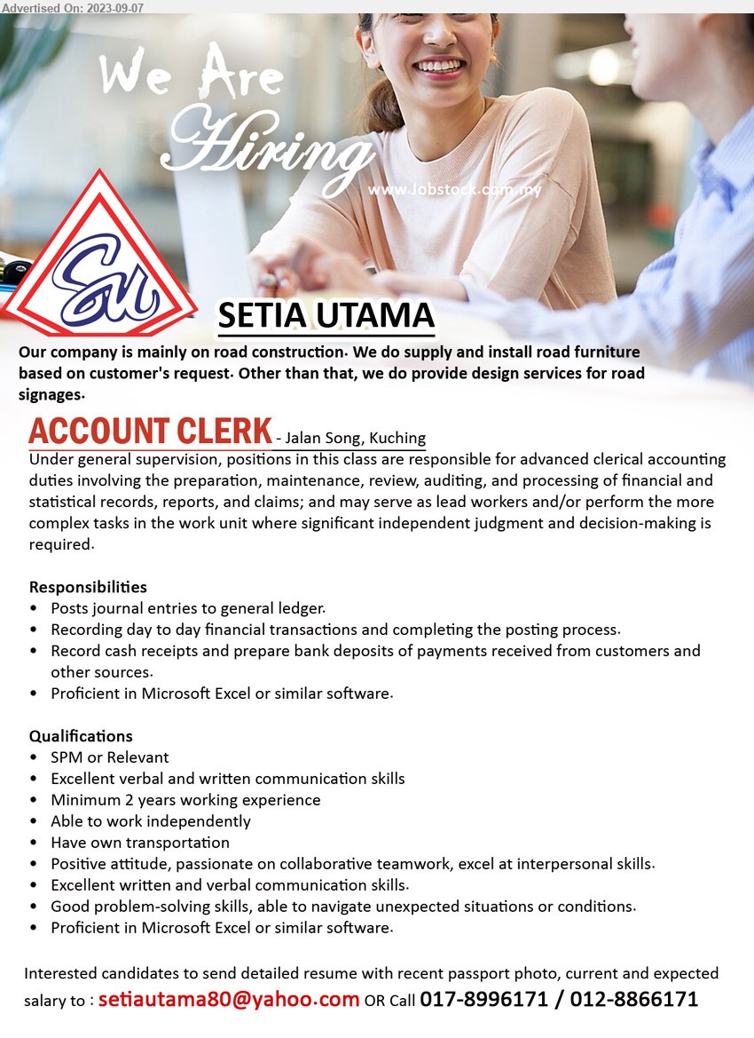 SETIA UTAMA - ACCOUNT CLERK (Kuching), SPM or Relevant, Excellent verbal and written communication skills, 2 yrs. exp....
Call 017-8996171 / 012-8866171 / Email resume to ...