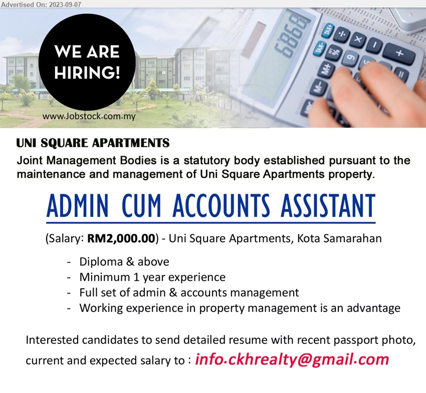 UNI SQUARE APARTMENTS - ADMIN CUM ACCOUNTS ASSISTANT (Kota Samarahan), Salary: RM2,000.00, Diploma & above, Full set of admin & accounts management...
Email resume to ...