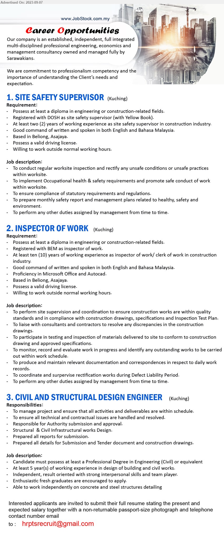 ADVERTISER - 1. SITE SAFETY SUPERVISOR (Kuching), diploma in engineering or construction-related fields, Registered with DOSH as site safety supervisor (with Yellow Book)....
2. INSPECTOR OF WORK (Kuching), Diploma in engineering or construction, Registered with BEM as inspector of work....
3. CIVIL AND STRUCTURAL DESIGN ENGINEER (Kuching), Professional Degree in Engineering (Civil) ,...
Email resume to ...