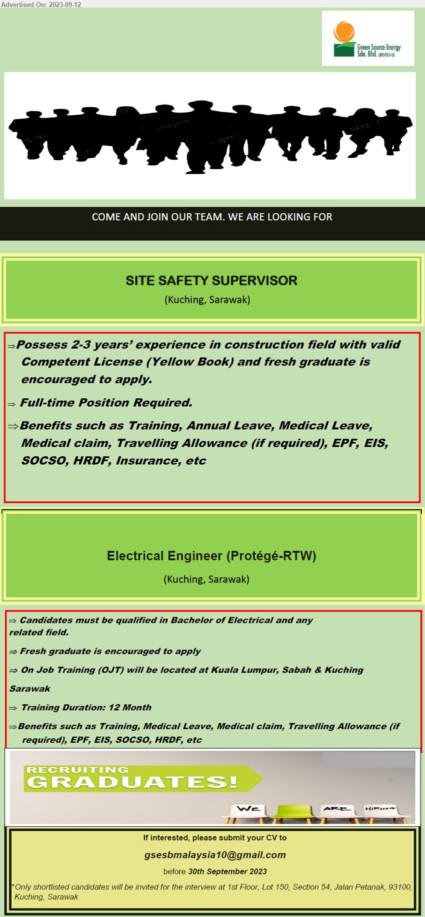 GREEN SOURCE ENERGY SDN BHD - 1. SITE SAFETY SUPERVISOR (Kuching), Diploma in Occupational, Safety and Health, Must have Yellow book,...
2. ELECTRICAL ENGINEER (PROTÉGÉ RTW) (Kuching), Degree in Electrical, Fresh graduate is encouraged to apply,...
Email resume to ...
