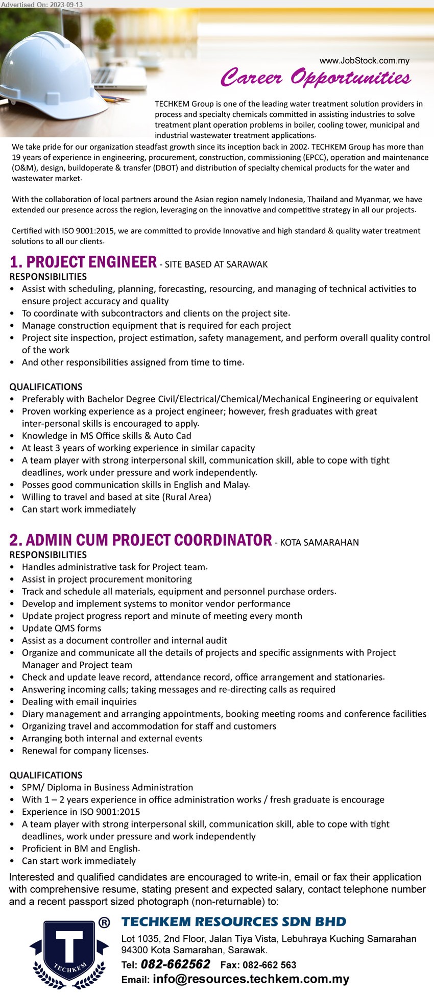 TECHKEM RESOURCES SDN BHD - 1. PROJECT ENGINEER (Sarawak), Bachelor Degree Civil/Electrical/Chemical/Mechanical Engineering, Knowledge in MS Office skills & Auto Cad,...
2. ADMIN CUM PROJECT COORDINATOR (Kuching), SPM/ Diploma in Business Administration, Experience in ISO 9001:2015,...
Email resume to ...
