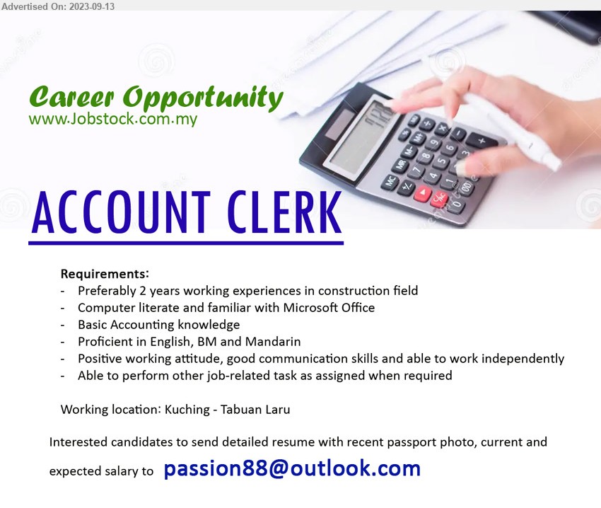 ADVERTISER - ACCOUNT CLERK (Kuching), Computer literate and familiar with Microsoft Office, 2 yrs. exp., Basic Accounting knowledge,...
Email resume to ...
