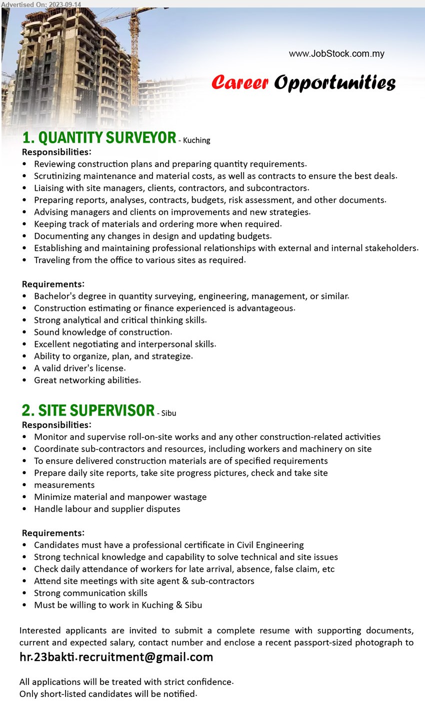 ADVERTISER - 1. QUANTITY SURVEYOR (Kuching), Bachelor's degree in quantity surveying, engineering, management, or similar, Strong analytical and critical thinking skills.,...
2. SITE SUPERVISOR (Sibu), Candidates must have a professional certificate in Civil Engineering,...
Email resume to ...