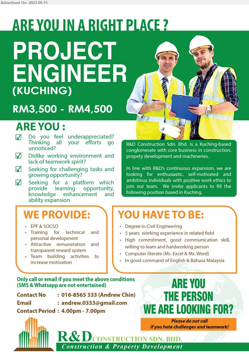 R&D CONSTRUCTION SDN BHD - PROJECT ENGINEER (Kuching), RM 3500 - RM 4500, Degree in Civil Engineering, 5 yrs. exp.,...
Contact : 016-8565333 / Email resume to ...
