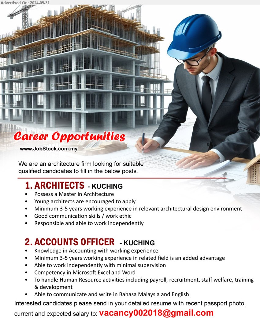 ADVERTISER - 1. ARCHITECTS (Kuching), Possess a Master in Architecture, Young architects are encouraged to apply, min. 3-5 years working experience in relevant architectural design environment,...
2. ACCOUNTS OFFICER (Kuching), Knowledge in Accounting with working experience, min. 3-5 years working experience in related field is an added advantage,...
Email resume to...