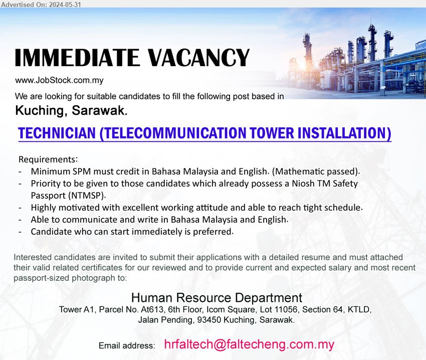 ADVERTISER - TECHNICIAN (TELECOMMUNICATION TOWER INSTALLATION) (Kuching), Minimum SPM must credit in Bahasa Malaysia and English. (Mathematic passed), Priority to be given to those candidates which already possess a Niosh TM Safety Passport (NTMSP),...
Email resume to...