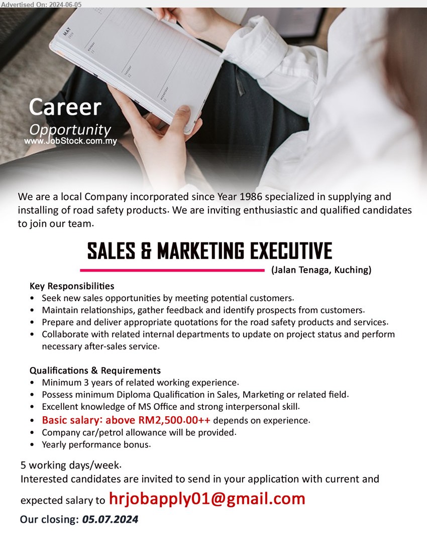 ADVERTISER - SALES & MARKETING EXECUTIVE (Kuching), above RM2,500.00++ depends on experience, Diploma Qualification in Sales, Marketing, 3 yrs. exp.,...
Email resume to ...