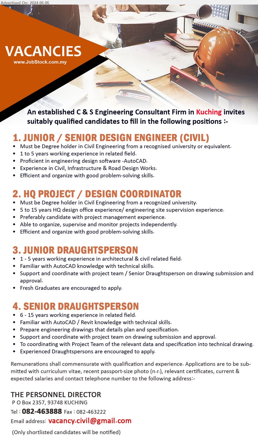 ADVERTISER (C & S Consultant Firm) - 1. JUNIOR / SENIOR DESIGN ENGINEER (CIVIL) (Kuching), Degree holder in Civil Engineering, 1 to 5 yrs. exp.,...
2. HQ PROJECT / DESIGN COORDINATOR (Kuching),  Degree holder in Civil Engineering, 5 to 15 years HQ design office experience/ engineering site supervision experience.,...
3. JUNIOR DRAUGHTSPERSON (Kuching), 1-5 yrs. exp., Familiar with AutoCAD knowledge with technical skills,...
4. SENIOR DRAUGHTSPERSON (Kuching), 6-15 yrs. exp., Familiar with AutoCAD / Revit knowledge with technical skills.,...
Call 082-463888 / Email resume to ...
