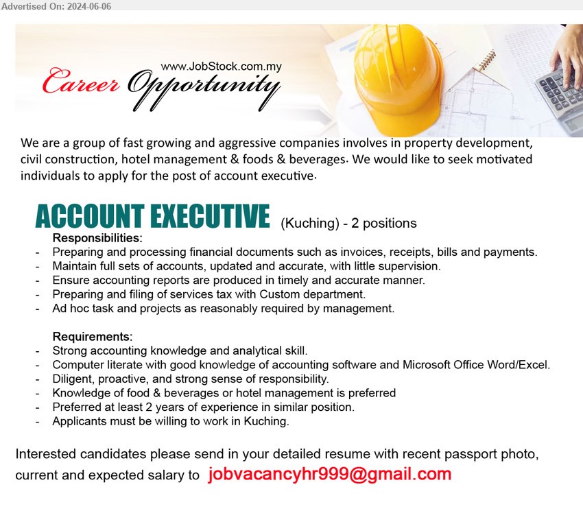 ADVERTISER - ACCOUNT EXECUTIVE  (Kuching), 2 posts, Computer literate with good knowledge of accounting software and Microsoft Office Word/Excel, Knowledge of food & beverages or hotel management is preferred,...
Email resume to ...