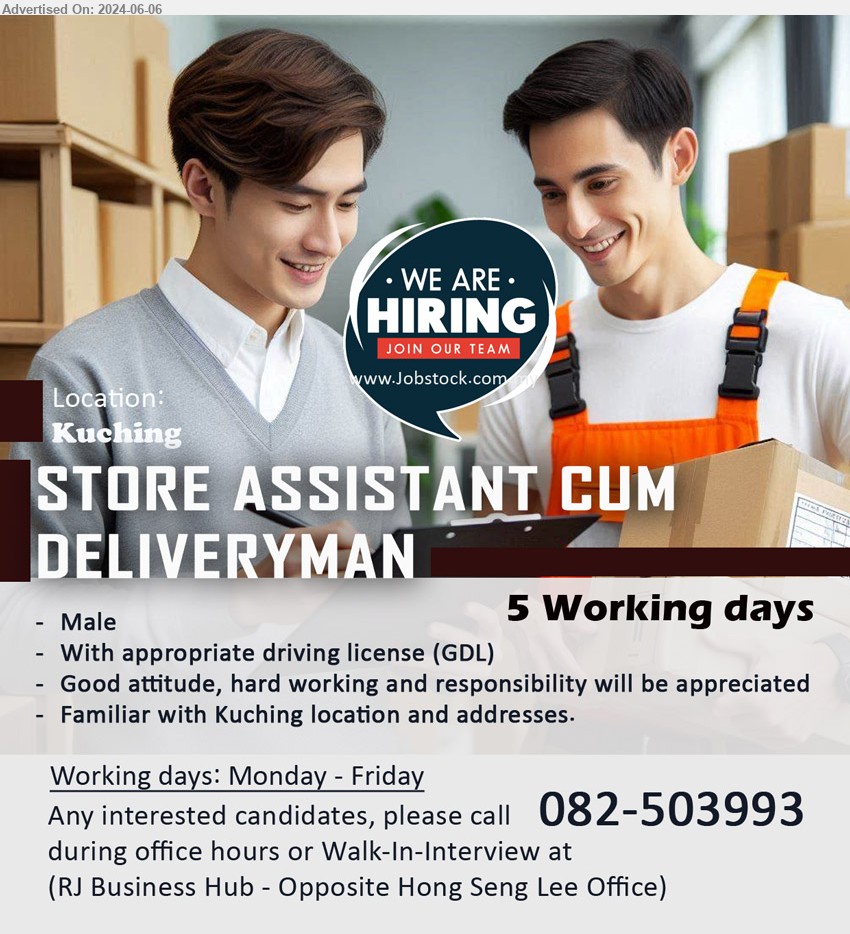ADVERTISER - STORE ASSISTANT CUM DELIVERYMAN (Kuching), Male, With appropriate driving license (GDL),...
Any interested candidates, please call 082-503993
