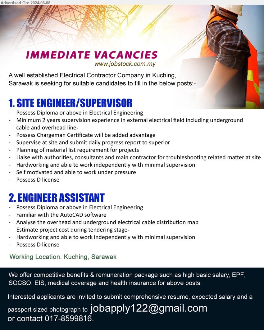 ADVERTISER (Electrical Contractor Company) - 1. SITE ENGINEER/SUPERVISOR  (Kuching), Possess Diploma or above in Electrical Engineering, 2 yrs. exp., Possess Chargeman Certificate will be added advantage,...
2. ENGINEER ASSISTANT  (Kuching),  Diploma or above in Electrical Engineering, Familiar with the AutoCAD software,...
Call 017-8599816 / Email resume to ...
