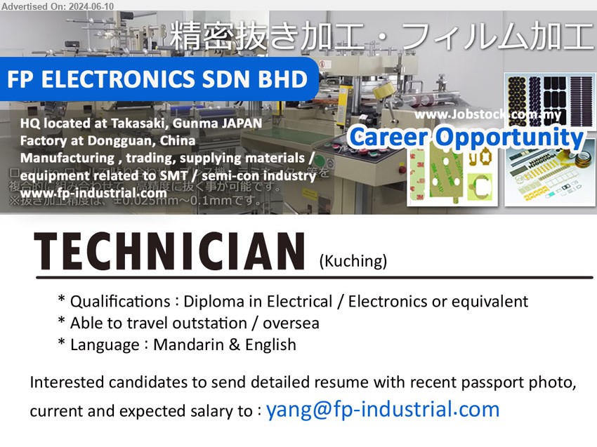FP ELECTRONICS SDN BHD - TECHNICIAN  (Kuching), Diploma in Electrical / Electronics, Able to travel outstation / oversea,...
Email resume to ...
