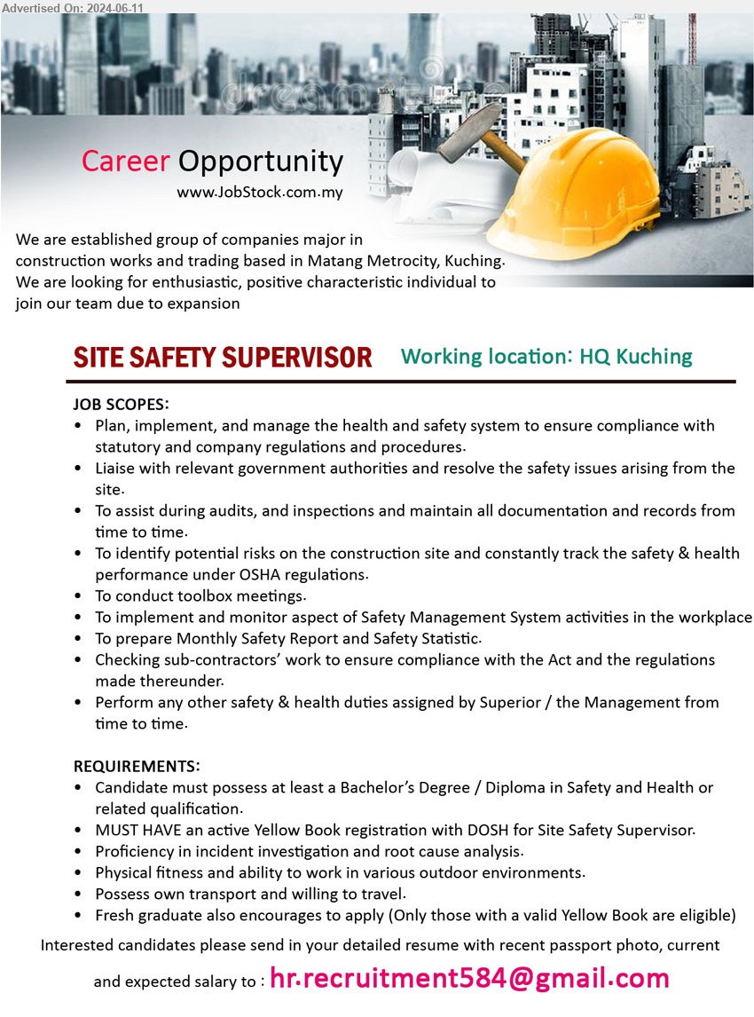 ADVERTISER (Construction Work) - SITE SAFETY SUPERVISOR (Kuching), Bachelor’s Degree / Diploma in Safety and Health, MUST HAVE an active Yellow Book registration with DOSH for Site Safety Supervisor,...
Email resume to ...
