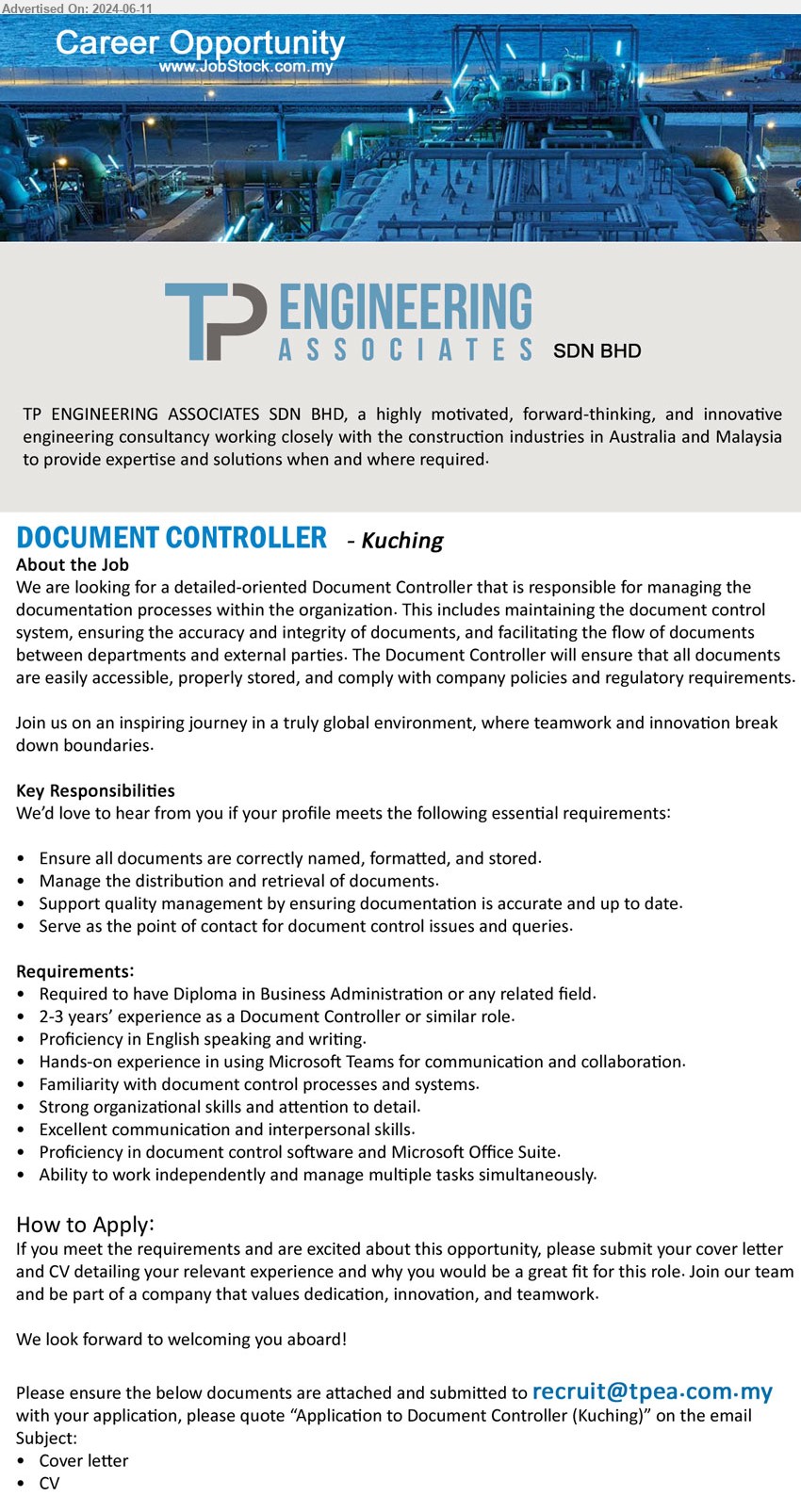 TP ENGINEERING ASSOCIATES SDN BHD - DOCUMENT CONTROLLER (Kuching), Diploma in Business Administration, 2-3 years’ experience as a Document Controller or similar role, Proficiency in English speaking and writing.,...
Email resume to ...