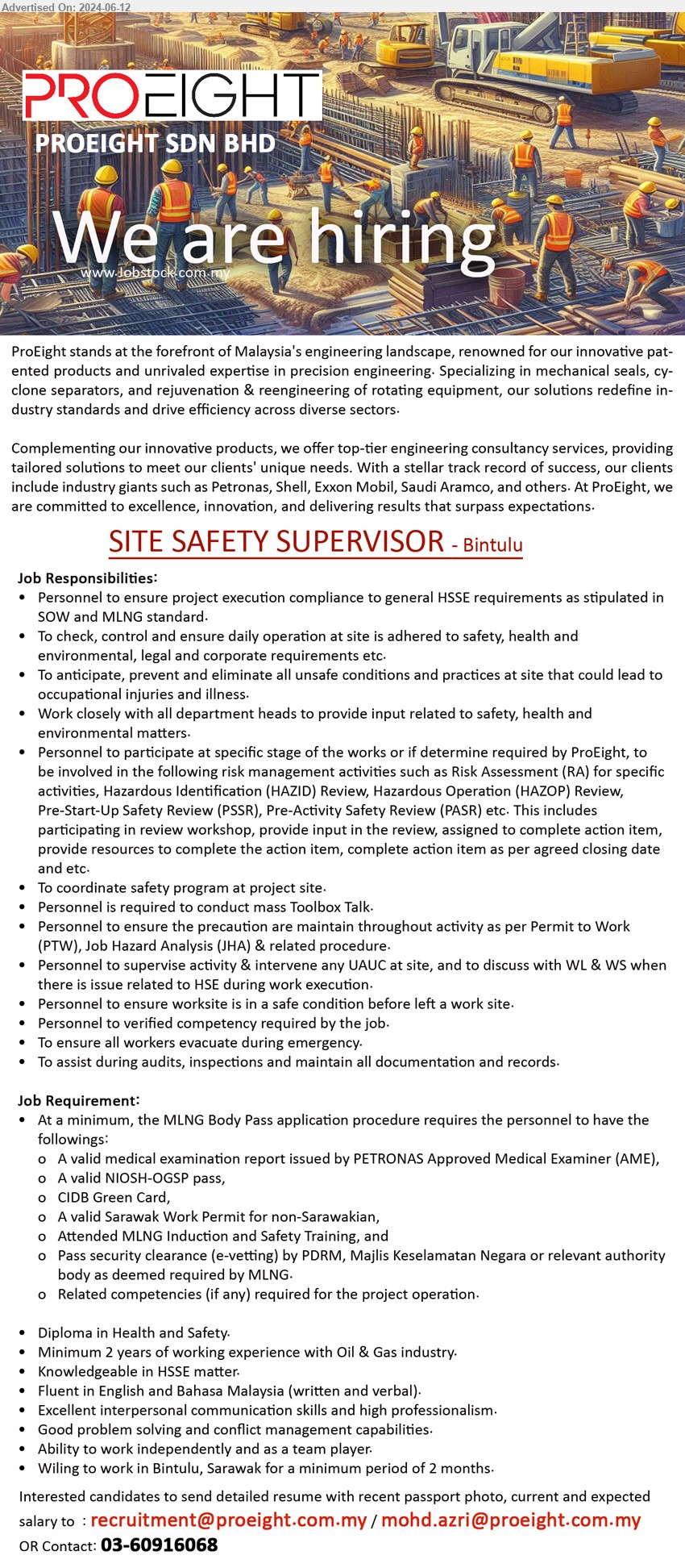 PROEIGHT SDN BHD - SITE SAFETY SUPERVISOR (Bintulu), Diploma in Health and Safety, Knowledgeable in HSSE matter, Minimum 2 years of working experience with Oil & Gas industry,...
Contact: 03-60916068 / Email resume to ...
