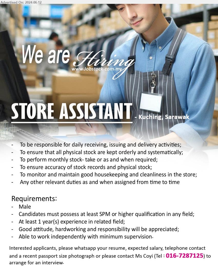 ADVERTISER - STORE ASSISTANT (Kuching), SPM or higher, At least 1 year(s) experience in related field;,...
please contact Ms Coyi (Tel : 016-7287125)