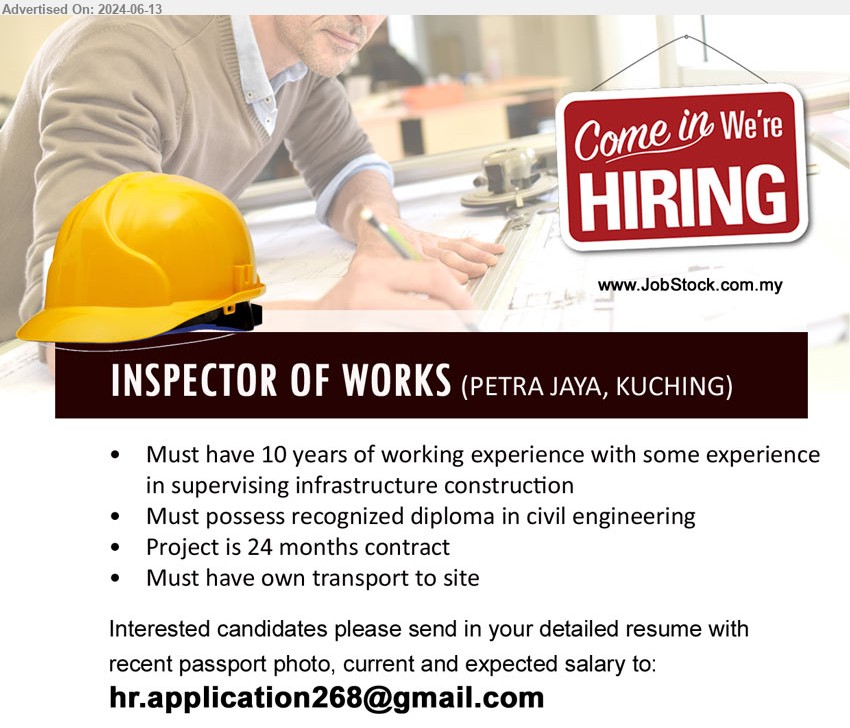 ADVERTISER - INSPECTOR OF WORKS  (Kuching), Must have 10 yrs. exp. in supervising infrastructure construction, Must possess recognized diploma in civil engineering,...
Email resume to ...