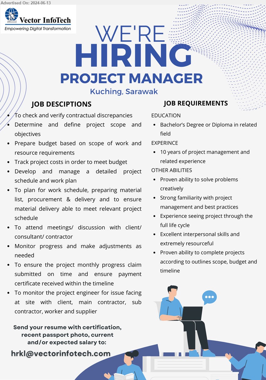 VECTOR INFOTECH SDN BHD - PROJECT MANAGER (Kuching), Bachelor Degree or Diploma, 10 yrs. exp. project management,...
Email resume to ...