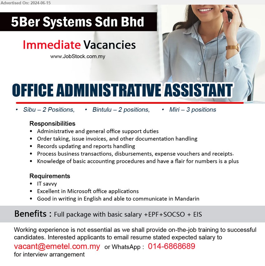 5Ber Systems Sdn Bhd - OFFICE ADMINISTRATIVE ASSISTANT (Sibu, Bintulu, Miri), IT savvy, Excellent in Microsoft office applications,...
Whatsapp to 014-6868689   / Email resume to ...
