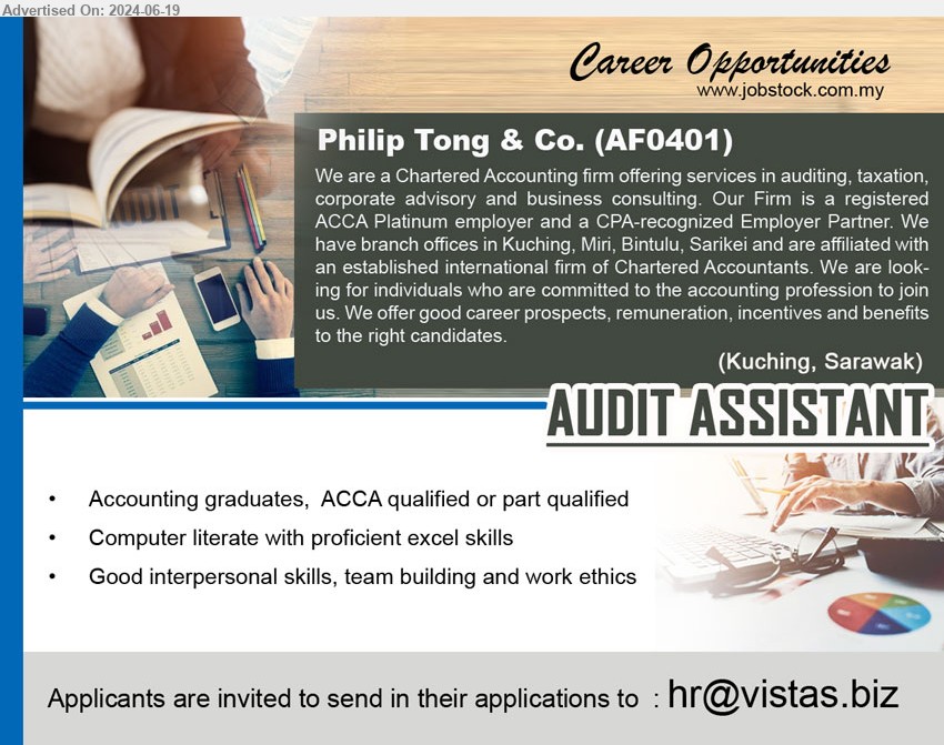 PHILIP TONG & CO - AUDIT ASSISTANT (Kuching), Accounting graduates,  ACCA qualified or part qualified, Computer literate with proficient excel skills,...
Email resume to ...