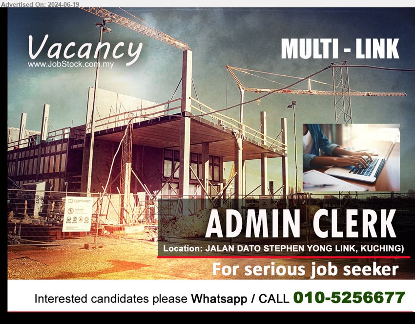 MULTI-LINK - ADMIN CLERK (Kuching).
Interested candidates please Whatsapp / CALL 010-5256677