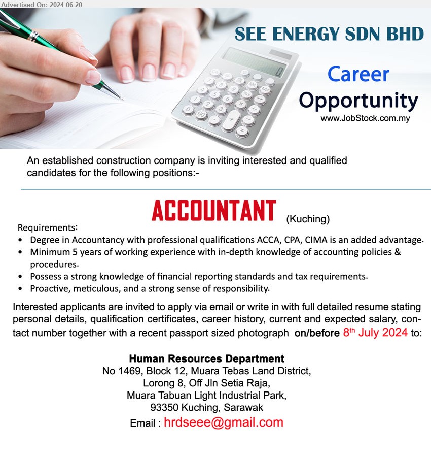 SEE ENERGY SDN BHD - ACCOUNTANT (Kuching), Degree in Accountancy with professional qualifications ACCA, CPA, CIMA,...
Email resume to ...
