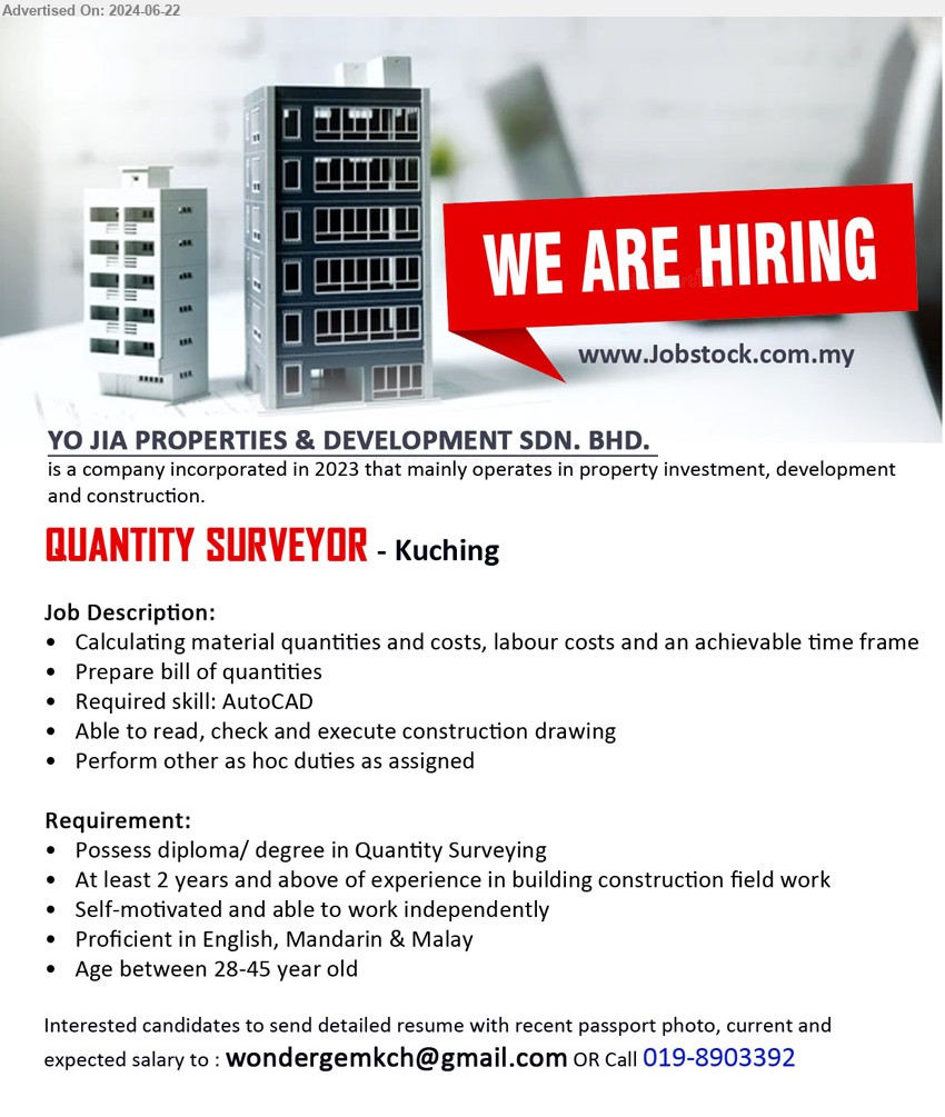 YO JIA PROPERTIES & DEVELOPMENT SDN BHD - QUANTITY SURVEYOR (Kuching), Diploma/ Degree in Quantity Surveying, 2 years and above of experience in building construction field work, Required skill: AutoCAD,...
Call 019-8903392 / Email resume to ...