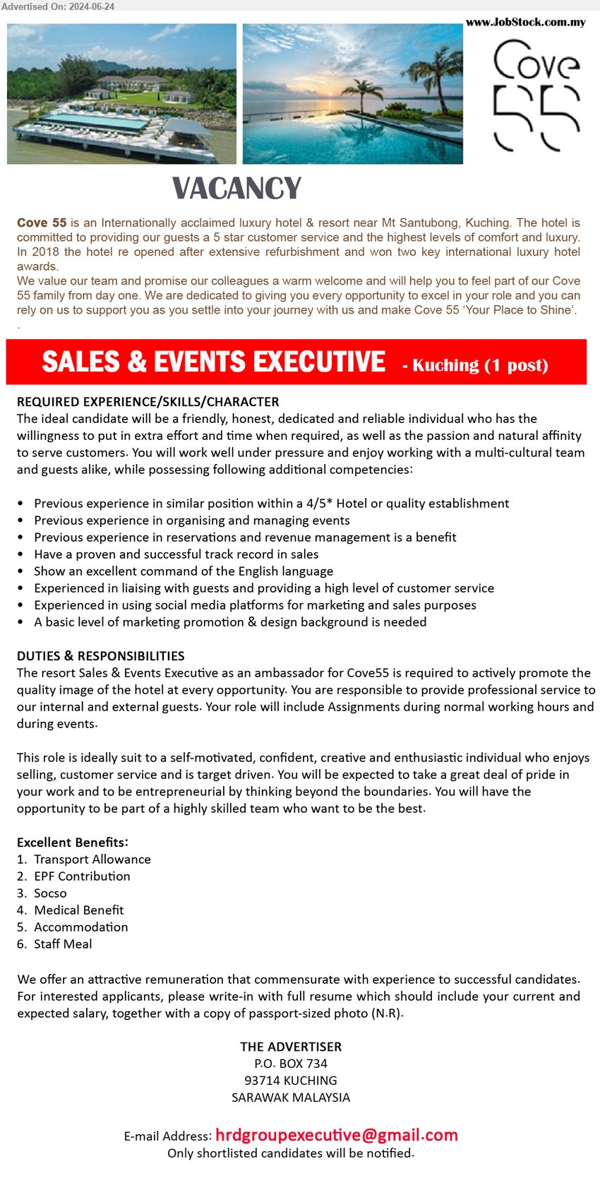 COVE 55 - SALES & EVENTS EXECUTIVE  (Kuching), Have a proven and successful track record in sales, Experienced in liaising with guests and providing a high level of customer service,...
Email resume to ...