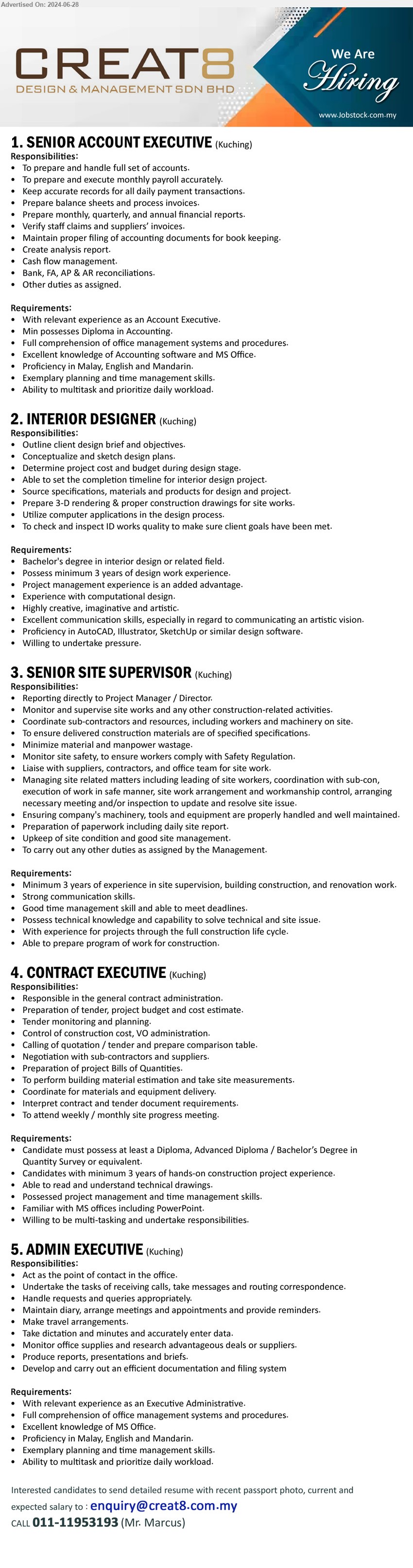 CREAT8 DESIGN & MANAGEMENT SDN BHD - 1. SENIOR ACCOUNT EXECUTIVE (Kuching), Diploma in Accounting, Excellent knowledge of Accounting software and MS Office.,...
2. INTERIOR DESIGNER (Kuching), Bachelor's Degree in Interior Design, 3 yrs. exp.,...
3. SENIOR SITE SUPERVISOR (Kuching), Minimum 3 years of experience in site supervision, building construction, and renovation work.,...
4. CONTRACT EXECUTIVE (Kuching), Diploma, Advanced Diploma / Bachelor’s Degree in Quantity Survey,...
5. ADMIN EXECUTIVE (Kuching), Excellent knowledge of MS Office, Proficiency in Malay, English and Mandarin. ,...
CALL 011-11953193 (Mr. Marcus) / Email resume to ...