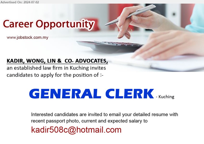 KADIR, WONG, LIN & CO. ADVOCATES - GENERAL CLERK (Kuching).
Email resume to ...

