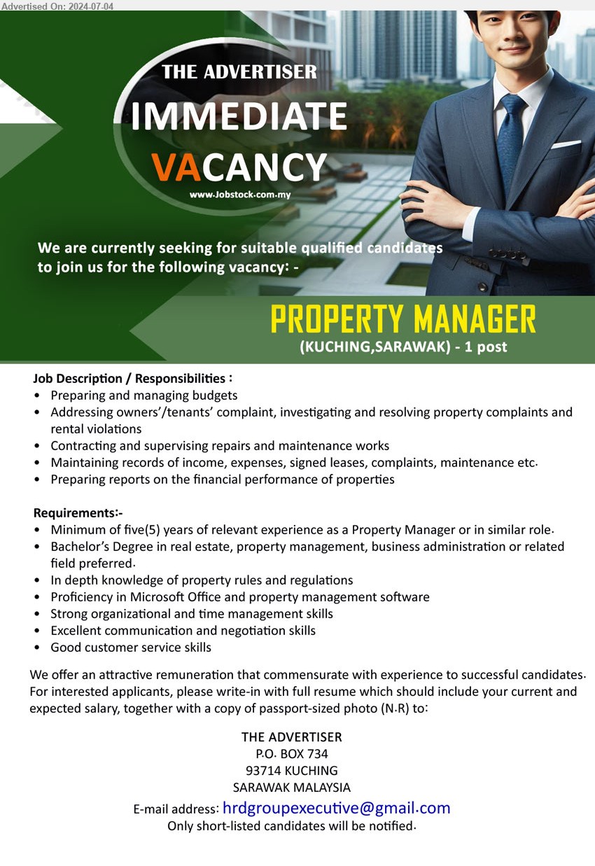 ADVERTISER - PROPERTY MANAGER (Kuching), Bachelor’s Degree in Real Estate, Property Management, Business Administration, In depth knowledge of property rules and regulations,...
Email resume to ...
