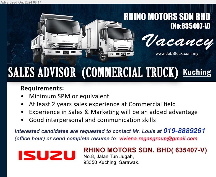 RHINO MOTORS SDN BHD - SALES ADVISOR  (COMMERCIAL TRUCK)  (Kuching), SPM, At least 2 years sales experience at Commercial field, Experience in Sales & Marketing ,...
Contact Mr. Louis at 019-8889261 / Email resume to ...