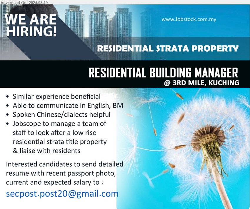 ADVERTISER (Residential Strata Property) - RESIDENTIAL BUILDING MANAGER (Kuching), Similar experience beneficial, Able to communicate in English, BM, Spoken Chinese/dialects helpful,...
Email resume to ...