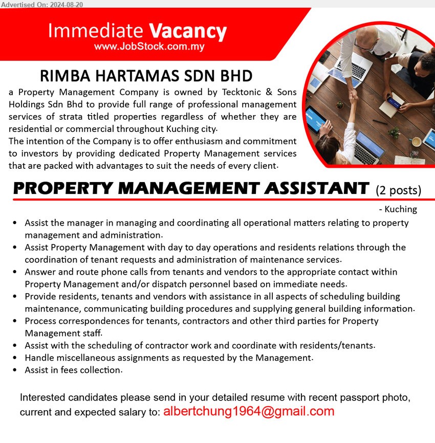 RIMBA HARTAMAS SDN BHD - PROPERTY MANAGEMENT ASSISTANT (Kuching), Assist the manager in managing and coordinating all operational matters relating to property management and administration.,...
Email resume to ...