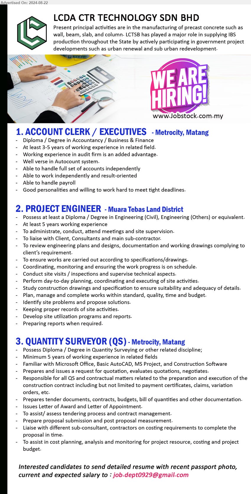 LCDA CTR TECHNOLOGY SDN BHD - 1. ACCOUNT CLERK / EXECUTIVES (Kuching), Diploma / Degree in Accountancy / Business & Finance, 3-5 yrs. exp., Well verse in Autocount system.,...
2. PROJECT ENGINEER (Kuching), Diploma / Degree in Engineering (Civil), Engineering (Others), 5 yrs. exp.,...
3. QUANTITY SURVEYOR (QS) (Kuching), Diploma / Degree in Quantity Surveying, Familiar with Microsoft Office, Basic AutoCAD, MS Project, and Construction Software,...
Email resume to ....