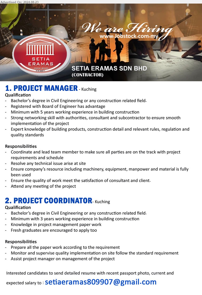 SETIA ERAMAS SDN BHD - 1. PROJECT MANAGER (Kuching), Bachelor’s Degree in Civil Engineering, Registered with Board of Engineer has advantage,...
2. PROJECT COORDINATOR (Kuching), Bachelor’s Degree in Civil Engineering or any construction, 3 yrs. exp.,...
Email resume to ...