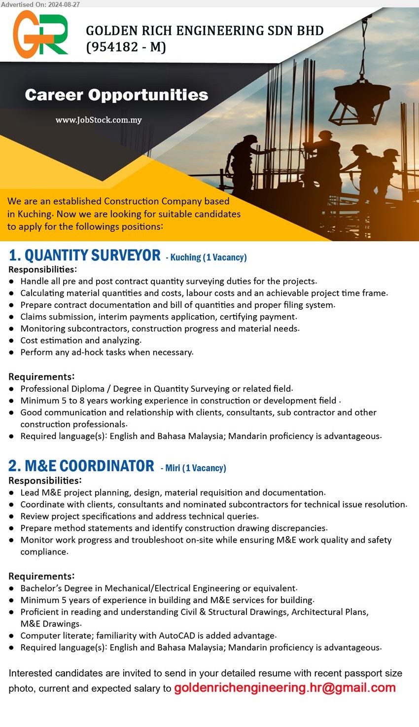 GOLDEN RICH ENGINEERING SDN BHD - 1. QUANTITY SURVEYOR (Kuching), Professional Diploma / Degree in Quantity Surveying, 5-8 yrs. exp.,...
2. M&E COORDINATOR (Miri), Bachelor’s Degree in Mechanical/Electrical Engineering, 5 yrs. exp.,...
Email resume to ...