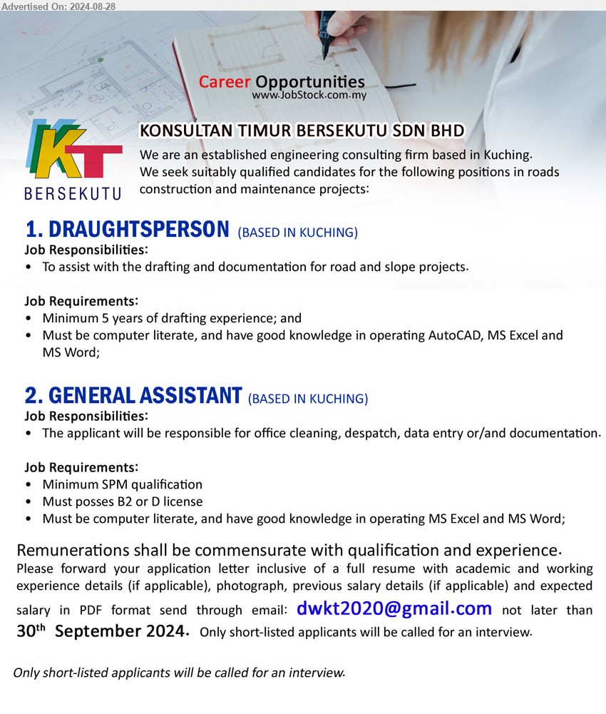 KONSULTAN TIMUR BERSEKUTU SDN BHD - 1. DRAUGHTSPERSON   (Kuching), 5 yrs. exp., Must be computer literate, and have good knowledge in operating AutoCAD, MS Excel and MS Word;,...
2. GENERAL ASSISTANT  (Kuching), SPM, Must posses B2 or D license,...
Email resume to ...
