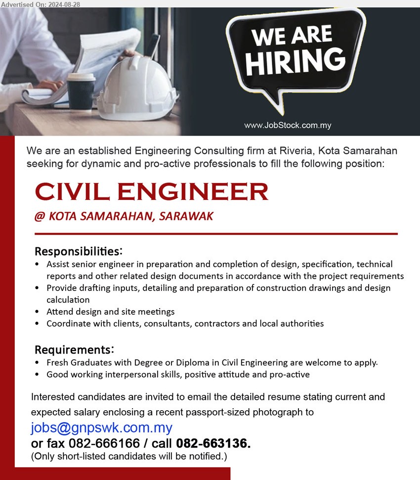 ADVERTISER (Engineering Consultant Firm) - CIVIL ENGINEER  (Kota Samarahan), Fresh Graduates with Degree or Diploma in Civil Engineering are welcome to apply.,...
Call 082-663136 Email resume to ...