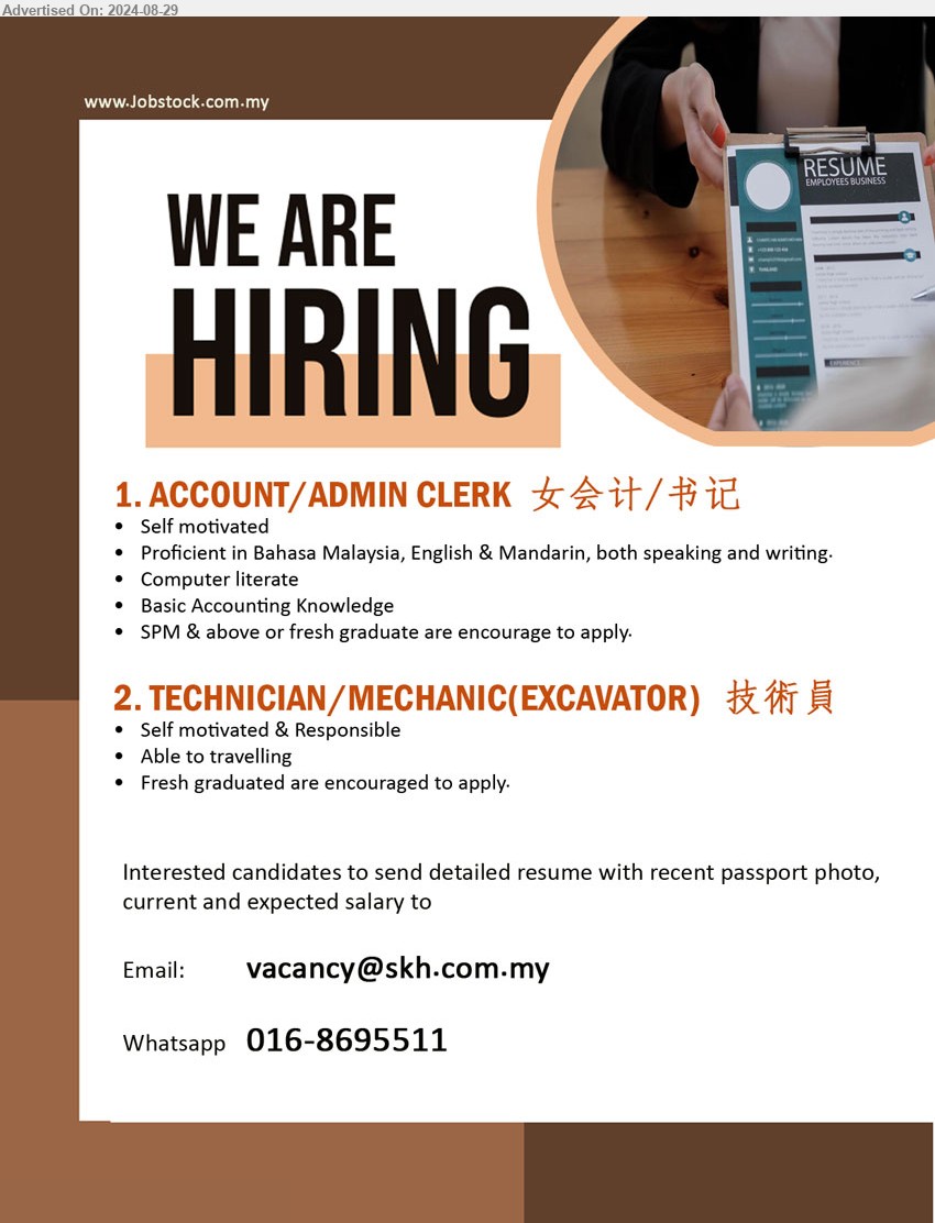 ADVERTISER - 1. ACCOUNT/ADMIN CLERK  女会计/书记 (Kuching), SPM & above or fresh graduate are encourage to apply, Basic Accounting Knowledge ,...
2. TECHNICIAN/MECHANIC(EXCAVATOR)  技術員  (Kuching), Fresh graduated are encouraged to apply., Able to travelling,...
Whatsapp : 016-8695511 / Email resume to ...