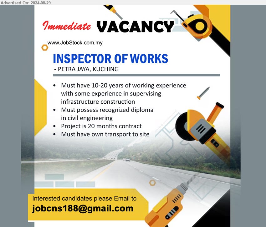 ADVERTISER - INSPECTOR OF WORKS (Kuching), Must have 10-20 years of working experience with some experience in supervising infrastructure construction, Must possess recognized diploma in civil engineering,...
Email resume to ...
