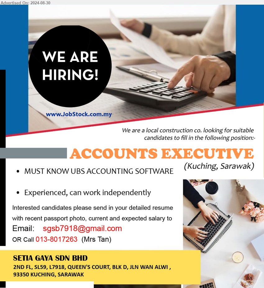 SETIA GAYA SDN BHD - ACCOUNTS EXECUTIVE (Kuching), MUST KNOW UBS ACCOUNTING SOFTWARE, Experienced,...
Contact: 013-8017263  (Mrs Tan) / Email resume to ...