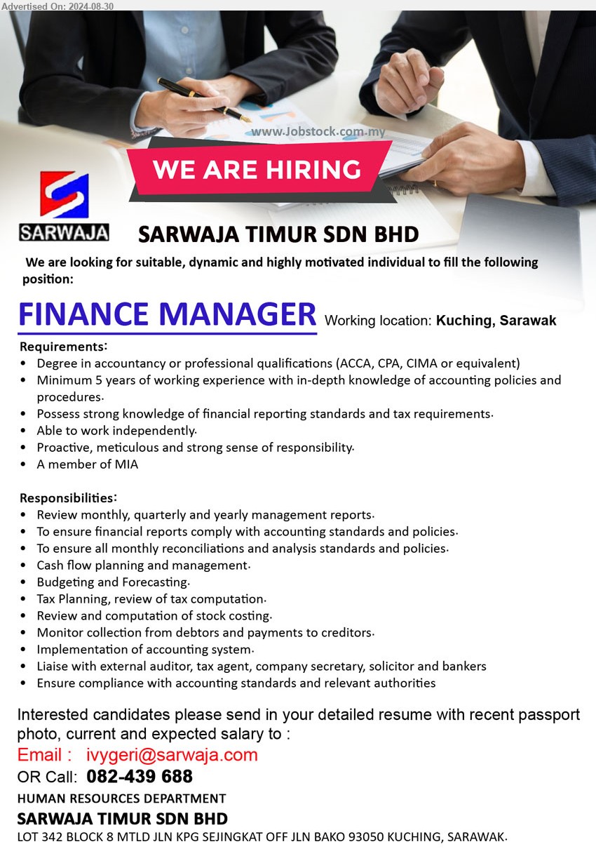 SARWAJA TIMUR SDN BHD - FINANCE MANAGER (Kuching), Degree in Accountancy or professional qualifications (ACCA, CPA, CIMA or equivalent),...
Call 082-439688 / Email resume to ...