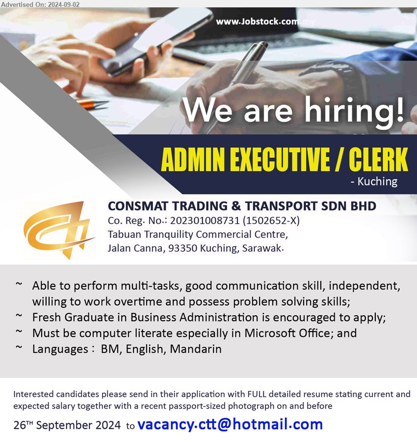 CONSMAT TRADING & TRANSPORT SDN BHD - ADMIN EXECUTIVE / CLERK (Kuching), Fresh Graduate in Business Administration is encouraged to apply,...
Email resume to ...