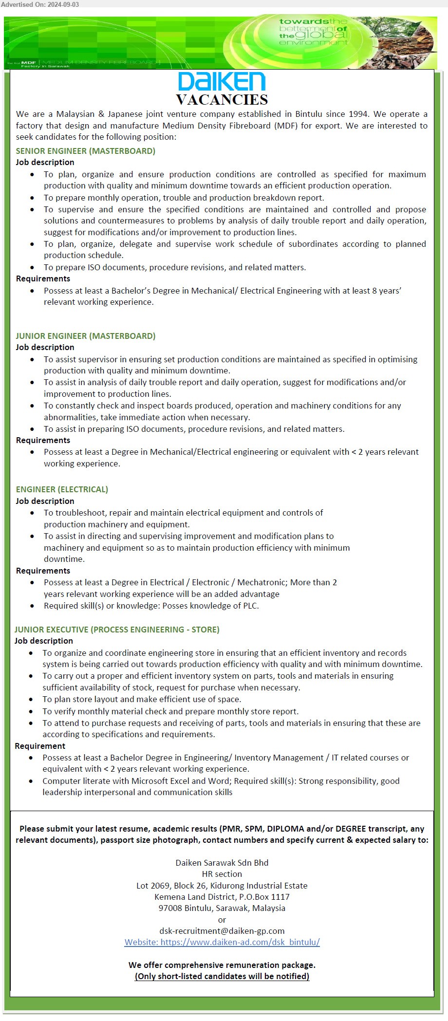 DAIKEN SARAWAK SDN BHD - 1. SENIOR ENGINEER (MASTERBOARD) (Bintulu), Bachelor’s Degree in Mechanical/ Electrical Engineering,...
2. JUNIOR ENGINEER (MASTERBOARD) (Bintulu), a Degree in Mechanical/Electrical Engineering,...
3. ENGINEER (ELECTRICAL)  (Bintulu), Degree in Electrical / Electronic / Mechatronic; More than 2 yrs. exp.,...
4. JUNIOR EXECUTIVE (PROCESS ENGINEERING - STORE) (Bintulu), Bachelor Degree in Engineering/ Inventory Management / IT,...
Email resume to ...