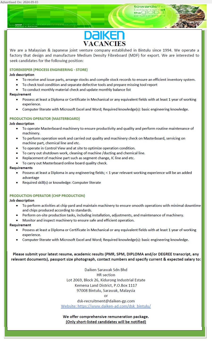 DAIKEN SARAWAK SDN BHD - 1. STOREKEEPER (PROCESS ENGINEERING - STORE) (Bintulu), a Diploma or Certificate in Mechanical or any equivalent fields with at least 1 yr. exp.,...
2. PRODUCTION OPERATOR (MASTERBOARD) (Bintulu), a Diploma in any engineering fields; < 1 year relevant working experience ,...
3. PRODUCTION OPERATOR (CHIP PRODUCTION) (Bintulu), Diploma or Certificate in Mechanical ,...
Email resume to ...