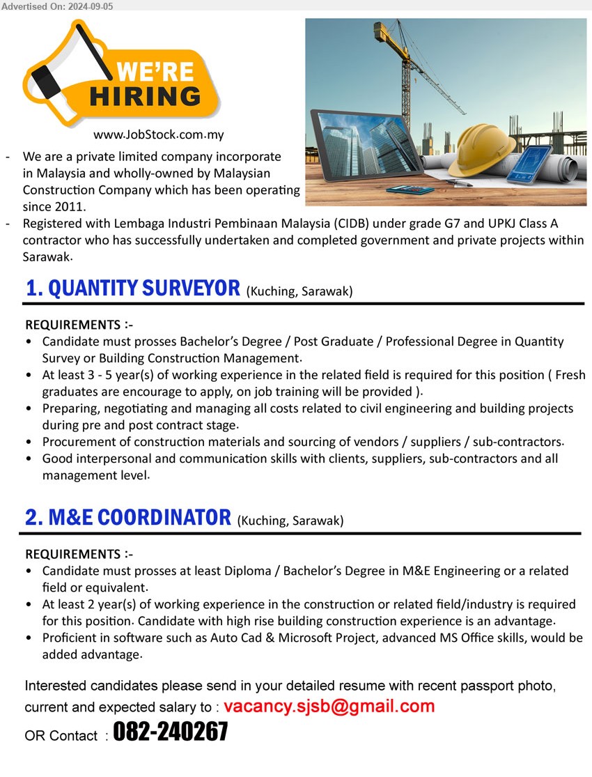 ADVERTISER - 1. QUANTITY SURVEYOR (Kuching), Bachelor’s Degree / Post Graduate / Professional Degree in Quantity Survey or Building Construction Management.,...
2. M&E COORDINATOR (Kuching), Diploma / Bachelor’s Degree in M&E Engineering,...
Call 082-240267 / Email resume to ...