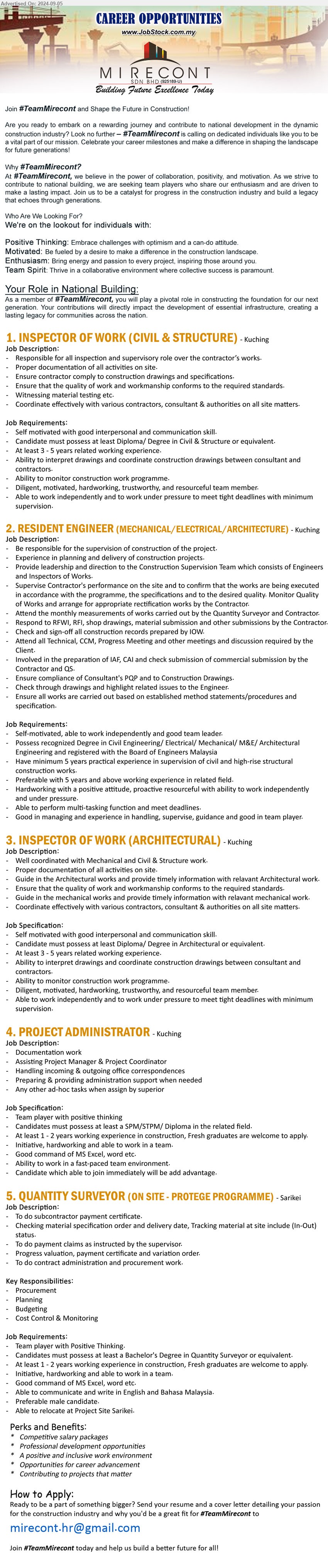 MIRECONT SDN BHD - 1. INSPECTOR OF WORK (CIVIL & STRUCTURE) (Kuching),  Diploma/ Degree in Civil & Structure, At least 3 - 5 years related working experience,...
2. RESIDENT ENGINEER (MECHANICAL/ELECTRICAL/ARCHITECTURE) (Kuching), Degree in Civil Engineering/ Electrical/ Mechanical/ M&E/ Architectural Engineering and registered with the Board of Engineers Malaysia,...
3. INSPECTOR OF WORK (ARCHITECTURAL) (Kuching), Diploma/ Degree in Architectural, At least 3 - 5 years related working experience.,...
4. PROJECT ADMINISTRATOR (Kuching), SPM/STPM/ Diploma, document work, At least 1 - 2 years working experience in construction,...
5. QUANTITY SURVEYOR (ON SITE - PROTEGE PROGRAMME) (Sarikei), Bachelor's Degree in Quantity Surveyor, 1-2 yrs. exp.,...
Email resume to ...